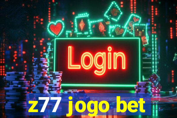 z77 jogo bet